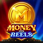 Money on Reels